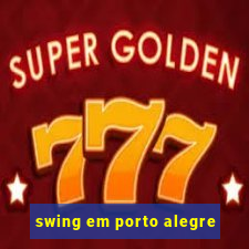 swing em porto alegre